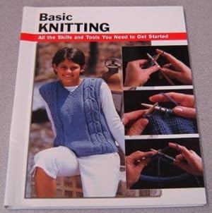Basic Knitting: All The Skills And Tools You Need To Get Started
