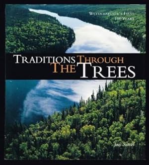 Traditions Through the Trees: Weyerhaeuser's First 100 Years