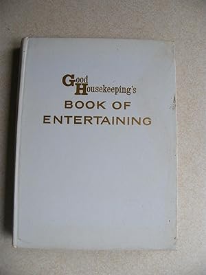 Good Housekeeping's Book of Entertaining. 1963