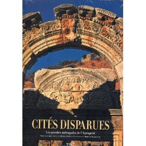 CITES DISPARUES ; LES GRANDES METROPOLES DE L'ANTIQUITE