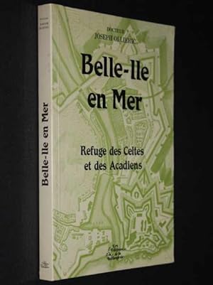 Belle-Ile en Mer: Refuge des Celtes et des Acadiens
