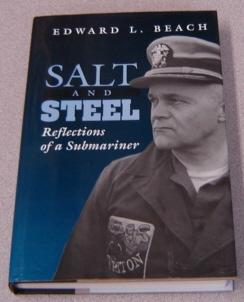 Salt And Steel: Reflections Of A Submariner; Signed