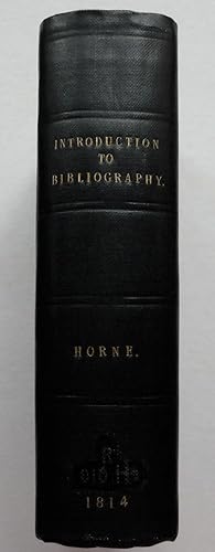 An Introduction to the Study of Bibliography, to which is prefixed a memoir on the public librari...