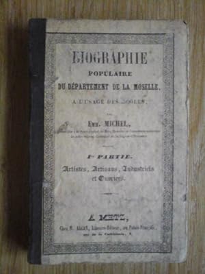 Biographie Populaire Du Département De La Moselle a L'usage Des Écoles - 1ere Partie - Artistes ,...