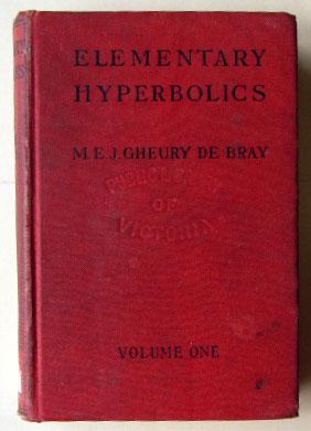 Elementary Hyperbolics for Technical and Other Students, Volume I. Hyperbolic Functions of Real a...