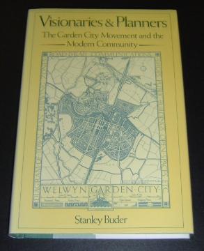 Visionaries and Planners: The Garden City Movement and the Modern Community