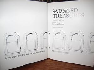 Salvaged Treasures: Designing and Building With Architectural Salvage