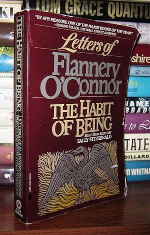 THE HABIT OF BEING Letters of Flannery O'Connor