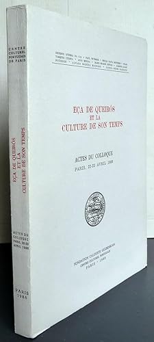 Eça De Queiros Et La Culture De Son Temps Actes Du Colloque Paris 22-23 Avril 1988