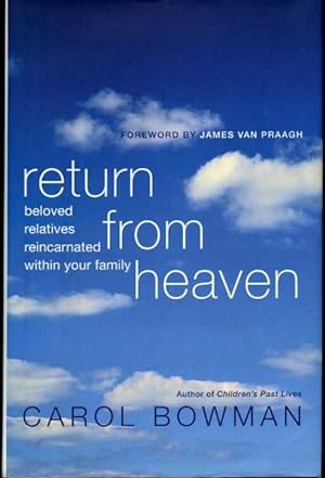 Return From Heaven: Beloved Relatives Reincarnated Within Your Family