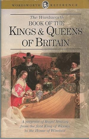 Wordsworth Book Of The Kings & Queens Of Britain, The