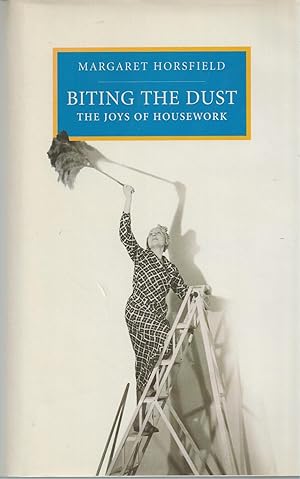 Biting The Dust Joys of Housework