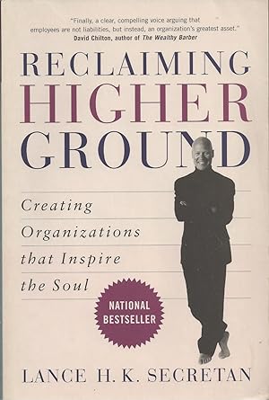Reclaiming Higher Ground Creating Organizations that Inspire the Soul