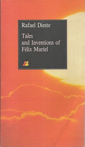 Tales And Inventions Of Felix Muriel