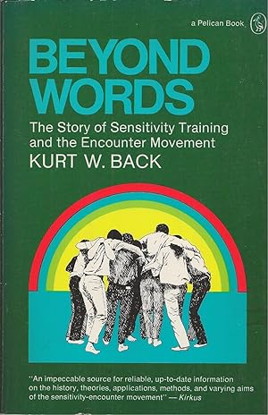 Beyond Words The Story of Sensitivity Training and the Encounter Movement