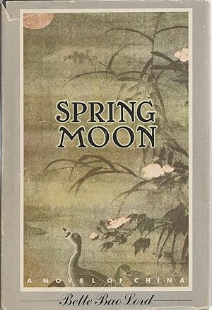 Spring Moon A Novel of China