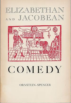 Elizabethan And Jacobean Comedy An Anthology