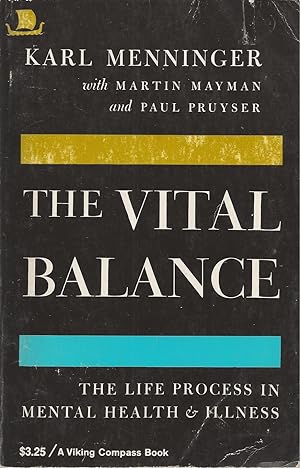 Vital Balance, The The Life Process in Mental Health