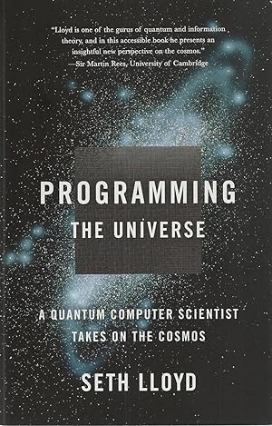 Programming the Universe A Quantum Computer Scientist Takes on the Cosmos