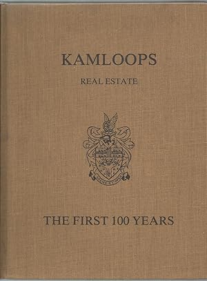 Kamloops Real Estate The First 100 Years