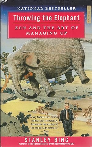 Throwing the Elephant Zen and the Art of Managing Up
