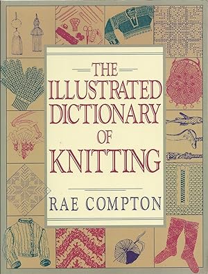 Illustrated Dictionary Of Knitting