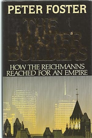 Master Builders, The "How the Reichmanns Reached for an Empire"