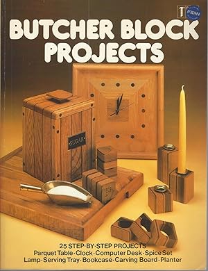Butcher Block Projects: 25 Step-By-Step Projects
