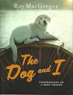 Dog And I, The Confessions of a Best Friend