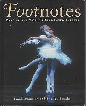 Footnotes: Dancing the World's Best-Loved Balllets