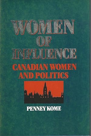 Women Of Influence ** Signed ** Canadian Women and Politics