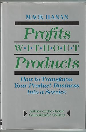 Profits Without Partners How to Transform Your Product Business Into a Service