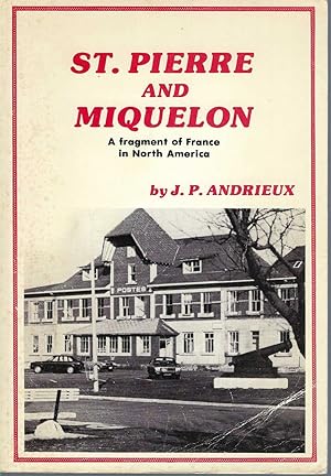 St. Pierre and Miquelon: A Fragment of France in North America