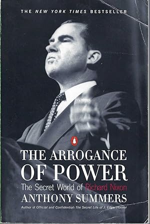 Arrogance of Power: The Secret World of Richard Nixon