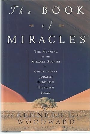 Book Of Miracles, The The Meaning of the Miracle Stories in Christianity, Judaism, Buddhism, Hind...