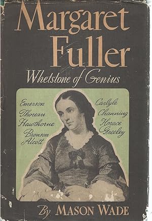 Margaret Fuller Whetstone of Genius