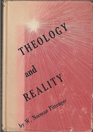 Theology and Reality Essays in Restatement