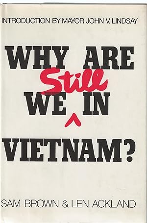Why Are We Still in Vietnam?