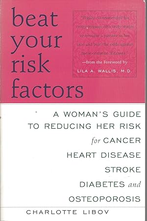 Beat Your Risk Factors Woman's GT Reducing Her Risk for Cancer Heart Disease Stroke Diabetes Oste...