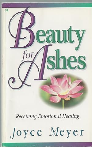 Beauty for Ashes Receiving Emotional Healing