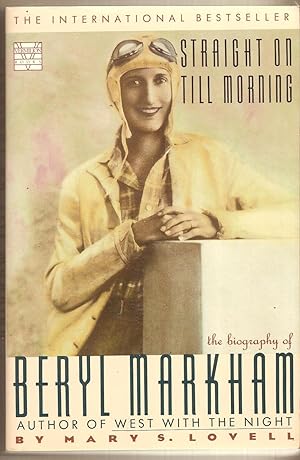 Straight on Till Morning The Biography of Beryl Markham