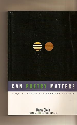 Can Poetry Matter? Essays on Poetry and American Culture