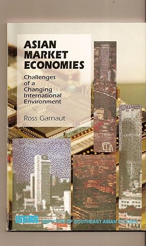Asian Market Economies Challenges of a Changing International Environment