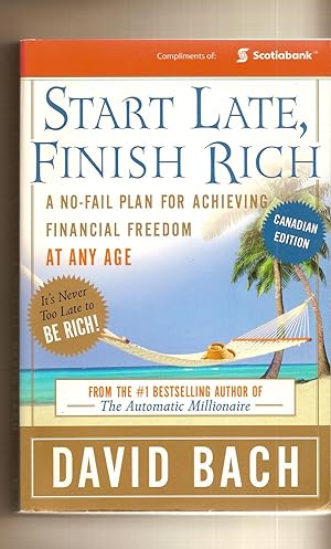 Start Life, Finish Rich A No-Fail Plan for Achieving Financial Freedom At Any Age.