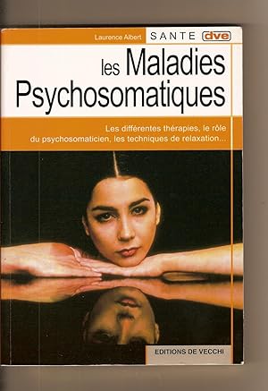 Comment Soigner Les Maladies Psychosomatiques Les Differentes Therapies, Le Role Du Psychosomaticien