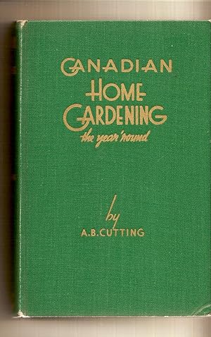 Canadian Home Gardening (the year around)