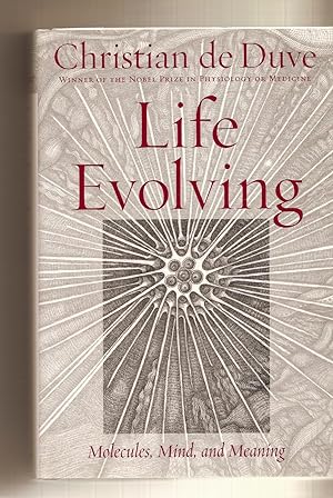 Life Evolving Molecules, Mind, and Meaning
