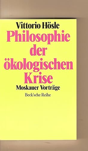 Philosophie der okologischen Krise Moskauer Vortrage (Beck'sche Reihe) (German Edition)
