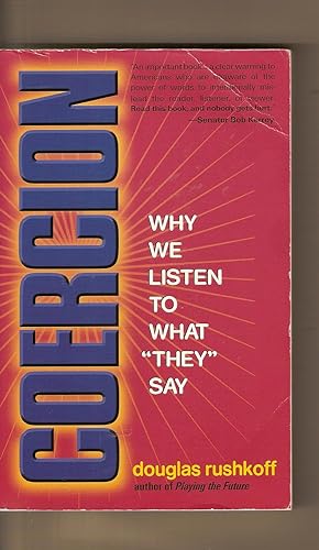 Coercion Why We Listen to What "They" Say
