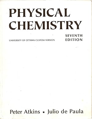 Physical Chemistry 7edition, University of Ottawa Custom Publication